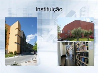 Instituição
 