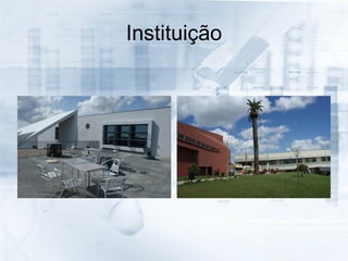 Instituição
 