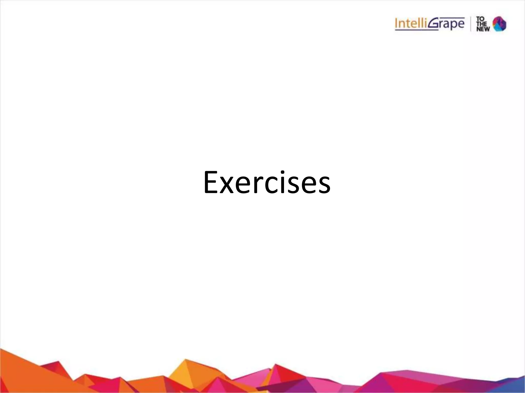 Exercises
 