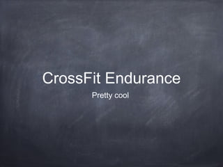 CrossFit Endurance
Pretty cool
 