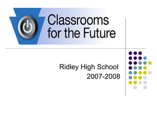 Ridley High School  2007-2008 