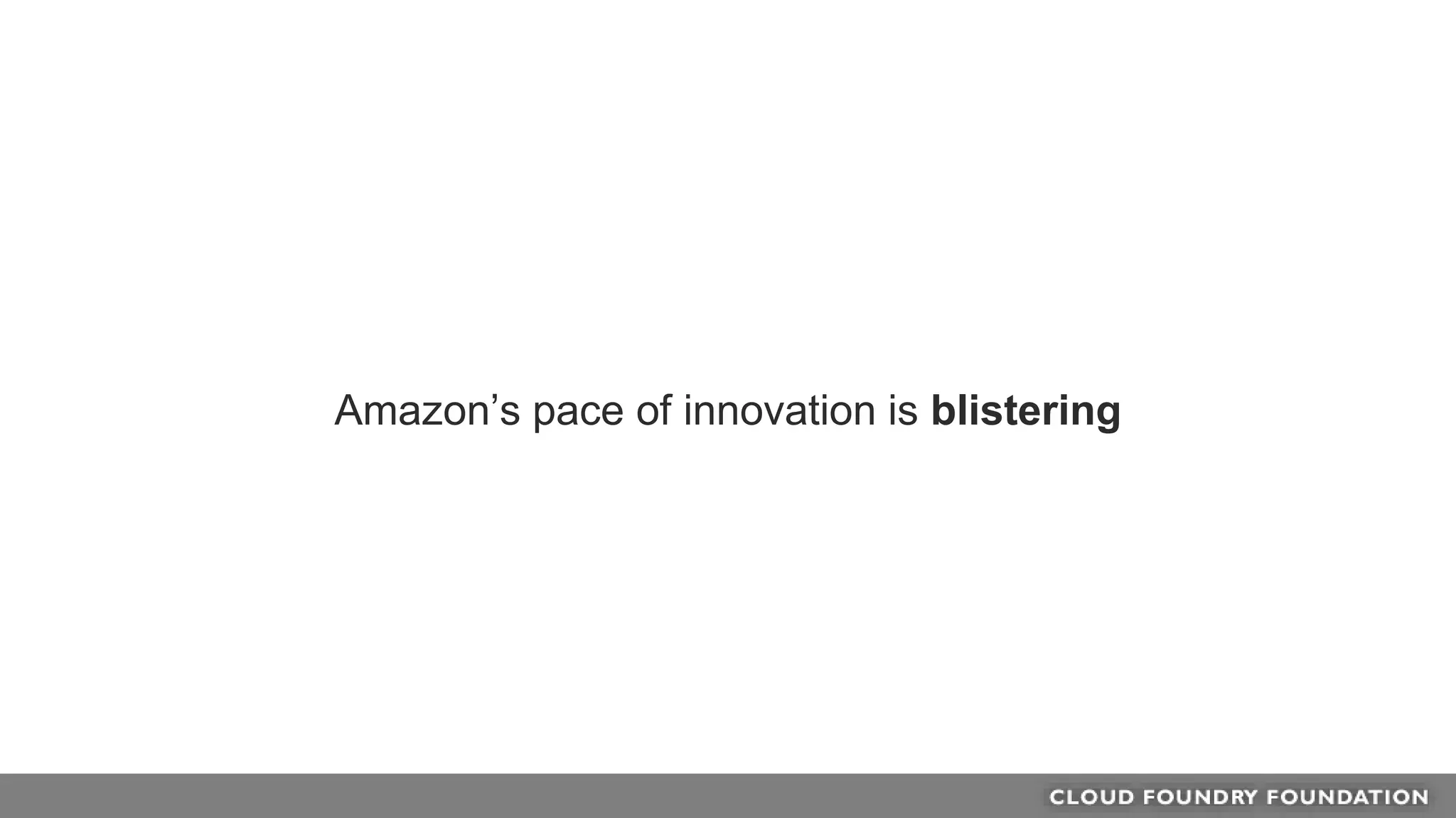Amazon’s pace of innovation is blistering
 