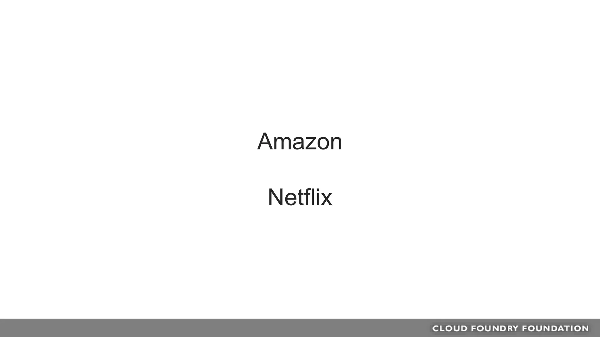 Amazon
Netflix
 