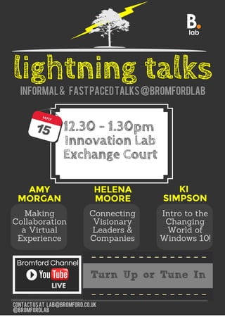 Lightning Talks @bromfordlab - May 15th 2015 from 12.30pm - 1.30pm