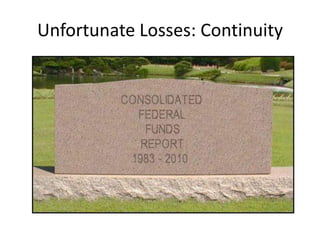 Unfortunate Losses: Continuity
 