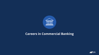 Careers in Commercial Banking
 