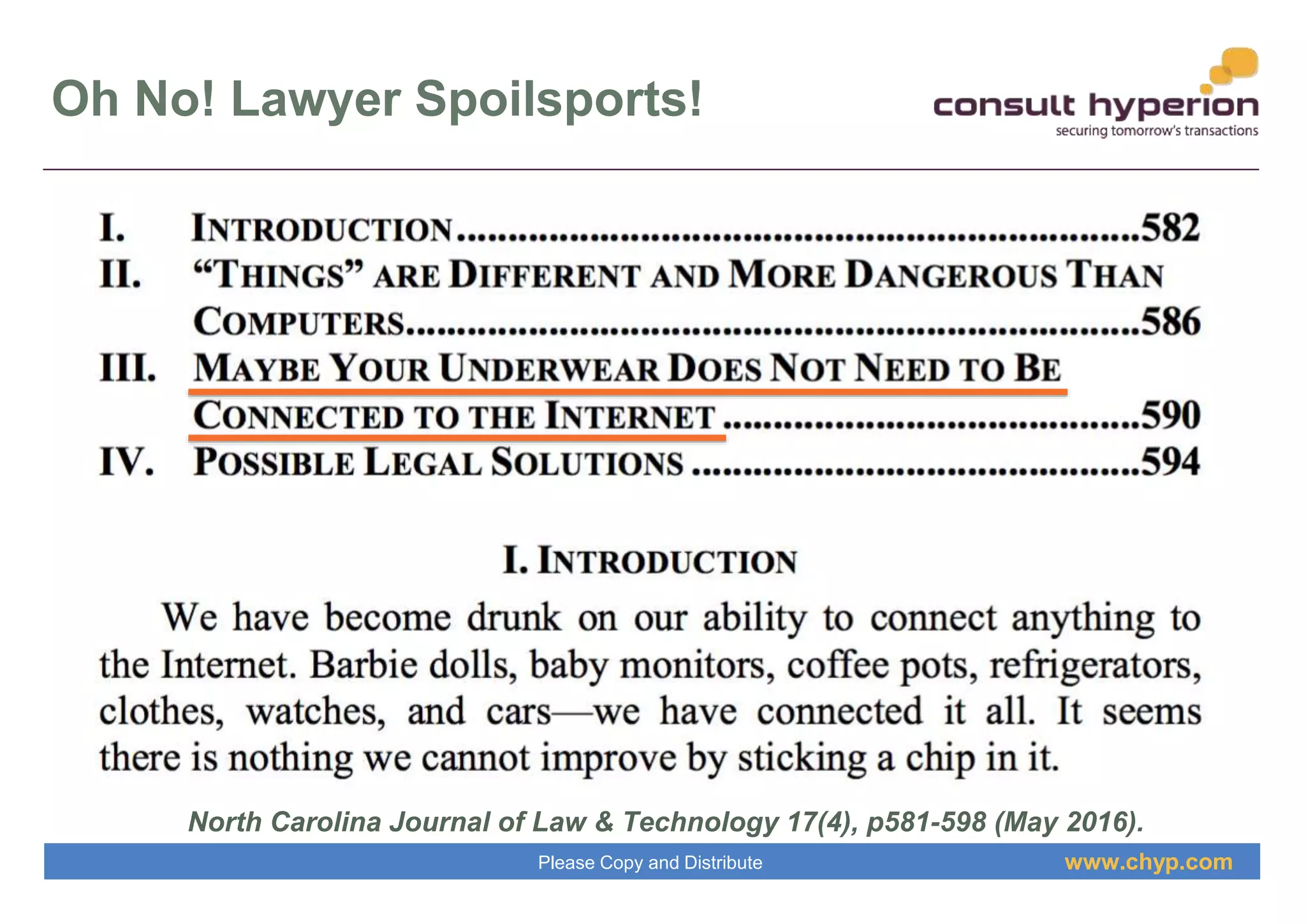 www.chyp.comPlease Copy and Distribute
Oh No! Lawyer Spoilsports!
North Carolina Journal of Law & Technology 17(4), p581-598 (May 2016).
 