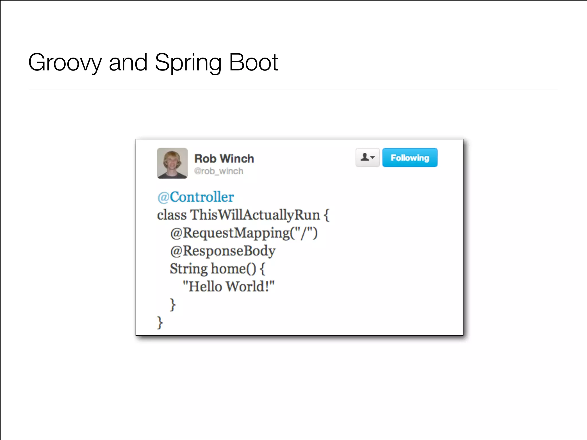 Groovy and Spring Boot

 