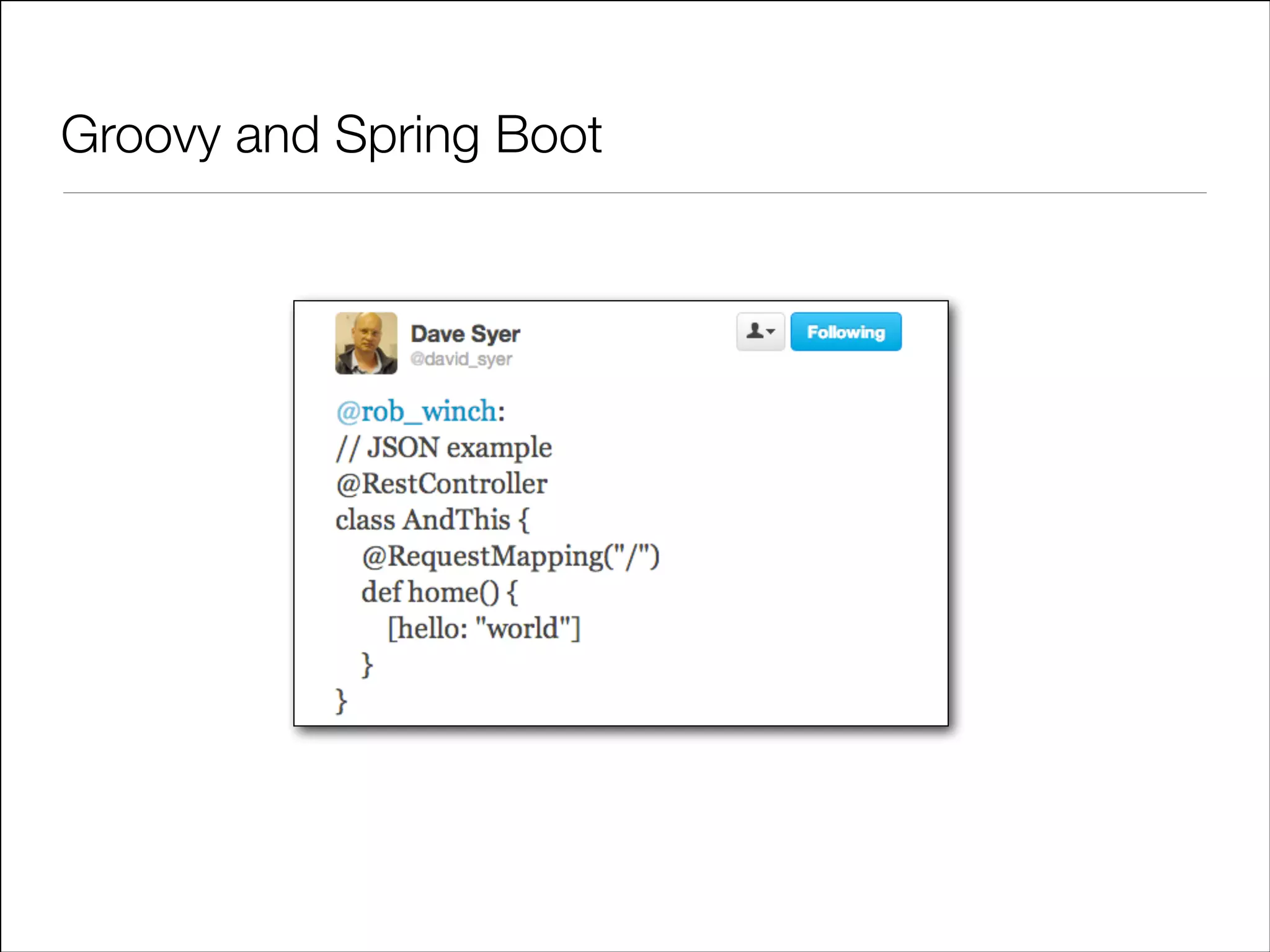 Groovy and Spring Boot

 