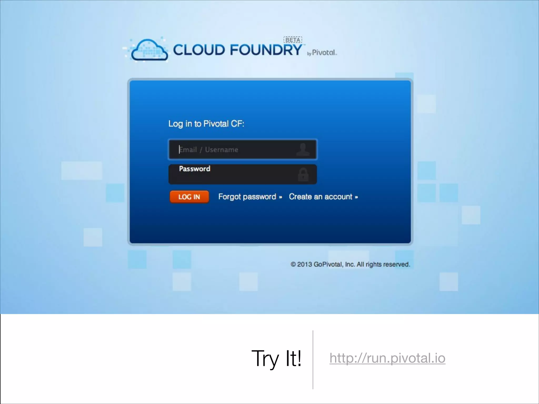 Try It!

http://run.pivotal.io

 