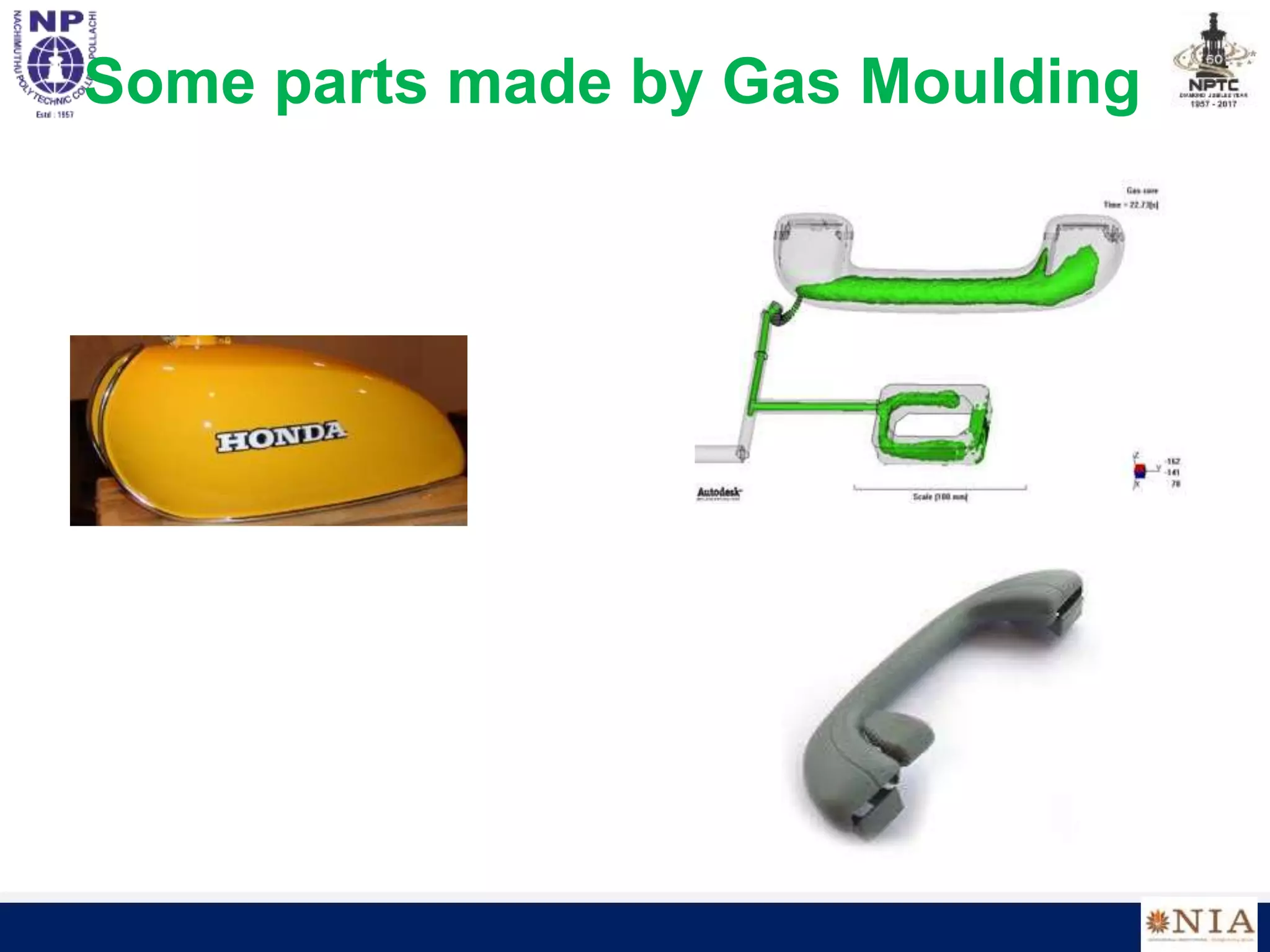 Some parts made by Gas Moulding
 