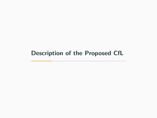Description of the Proposed CfL
 