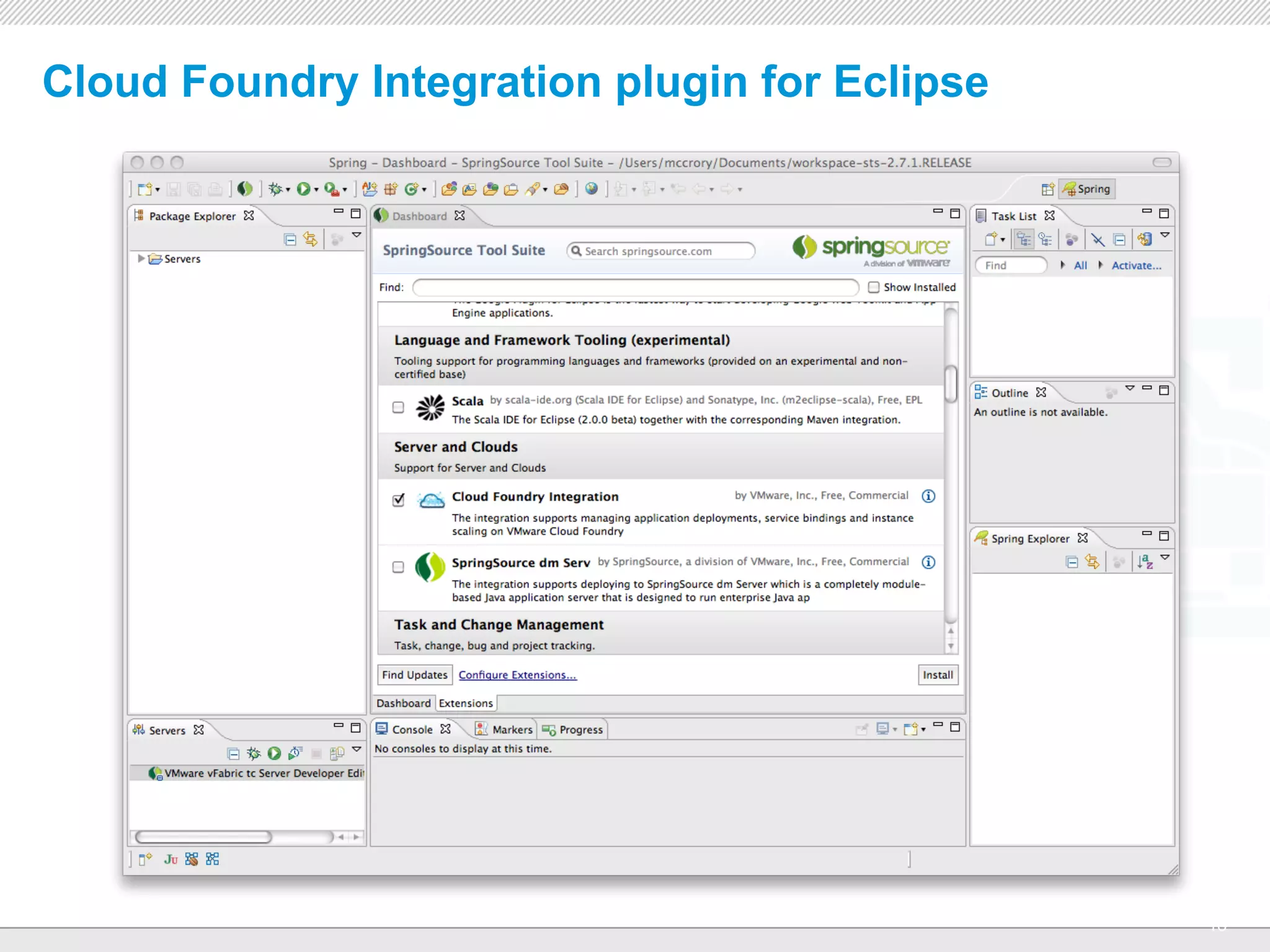 Cloud Foundry Integration plugin for Eclipse




                         CONFIDENTIAL
                                               18
 