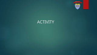 ACTIVITY
 