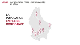 Nos projetsNOTRE RÉSEAU FERRÉ - PARTICULARITÉS
ET DÉFIS
LA
POPULATION
EN PLEINE
CROISSANCE
 