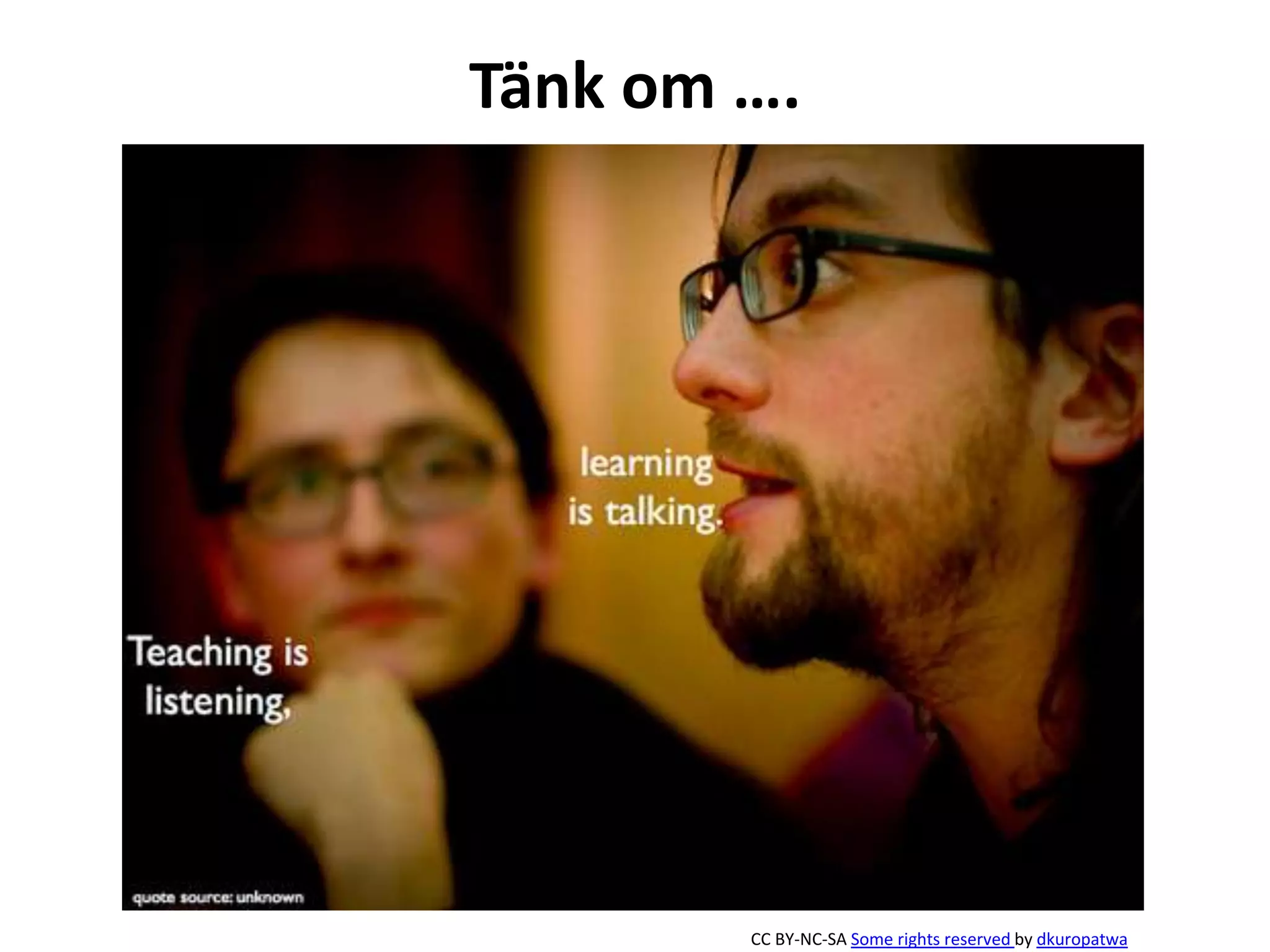 Tänk om ….




        CC BY-NC-SA Some rights reserved by dkuropatwa
 