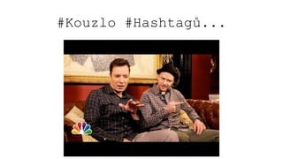 #Kouzlo #Hashtagů...
 