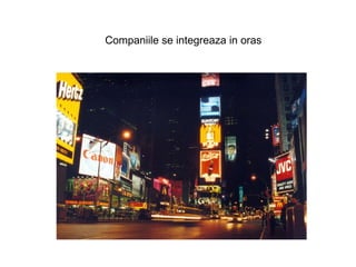 Companiile se integreaza in oras 