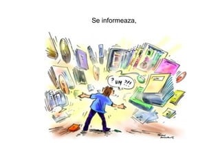 Se informeaza, 