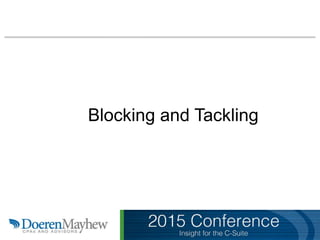 Blocking and Tackling
 