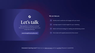 Have questions or looking for pricing?
Send us an email and we’ll get back to you
in less than 24 hours.
advertising@industrydive.com
We can help you
Interested in learning more? Check out our digital ad specs and our portfolio (Password: studioID123)
Let’s talk
Identify which audiences will engage with your brand
Leverage experts to build insights for your marketing
Build a full-funnel strategy for creating and distributing content
Drive leads with targeted placements that convert
 