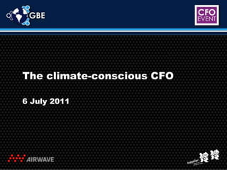The climate-conscious CFO 6 July 2011 