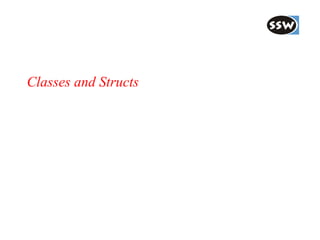 Classes and Structs
 