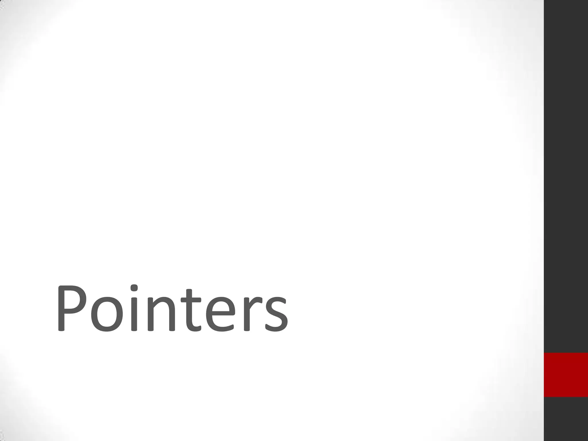 Pointers

 