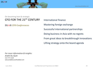 Managing international treasury (financing and hedging) programs, over and through financial crises. 