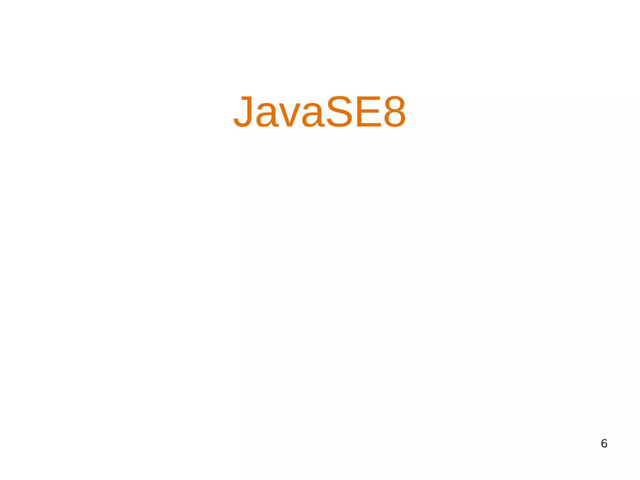 6
JavaSE8
 