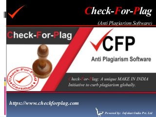 Check-For-Plag
(AntiPlagiarismSoftware)
Powered by: Infokart India Pvt. Ltd
https://www.checkforplag.com
 