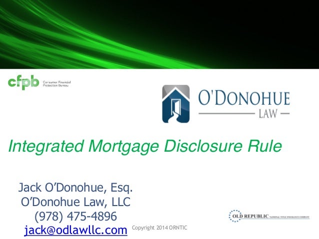 CFPB Integrated Mortgage Disclosure Presentation by ORNTIC