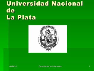 Universidad Nacional de  La Plata 