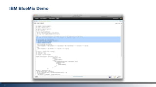 37
IBM BlueMix Demo
 
