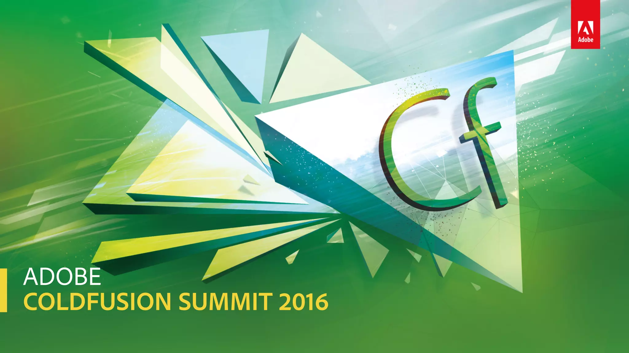 ADOBE
COLDFUSION SUMMIT 2016