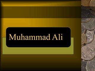 Muhammad Ali
 