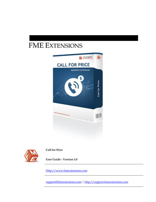 FME EXTENSIONS

Call for Price
User Guide - Version 1.0

Http://www.fmeextensions.com

support@fmeextensions.com | http://support.fmeextensions.com

 