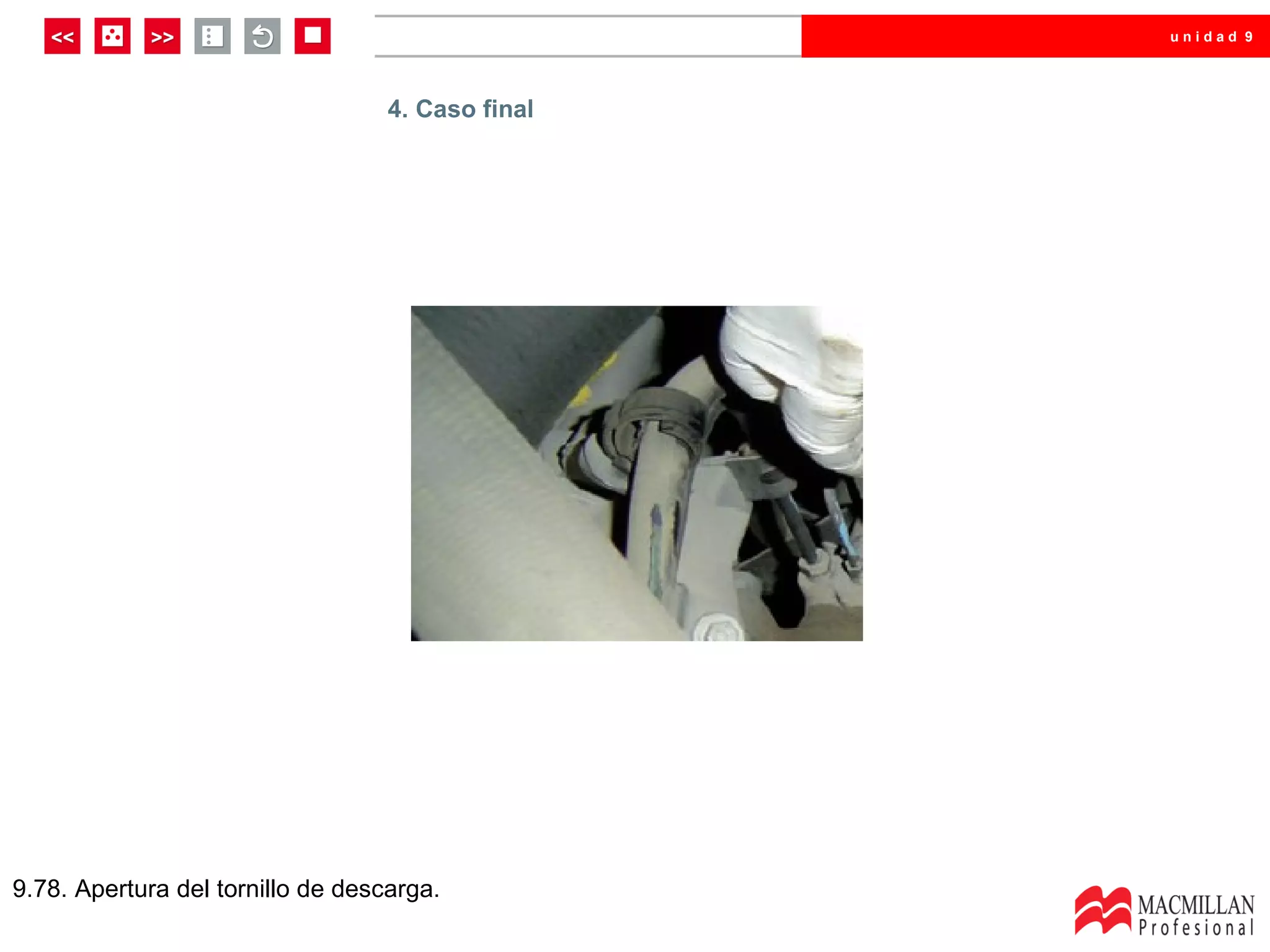 unidad 9




                                   4. Caso final




9.78. Apertura del tornillo de descarga.
 