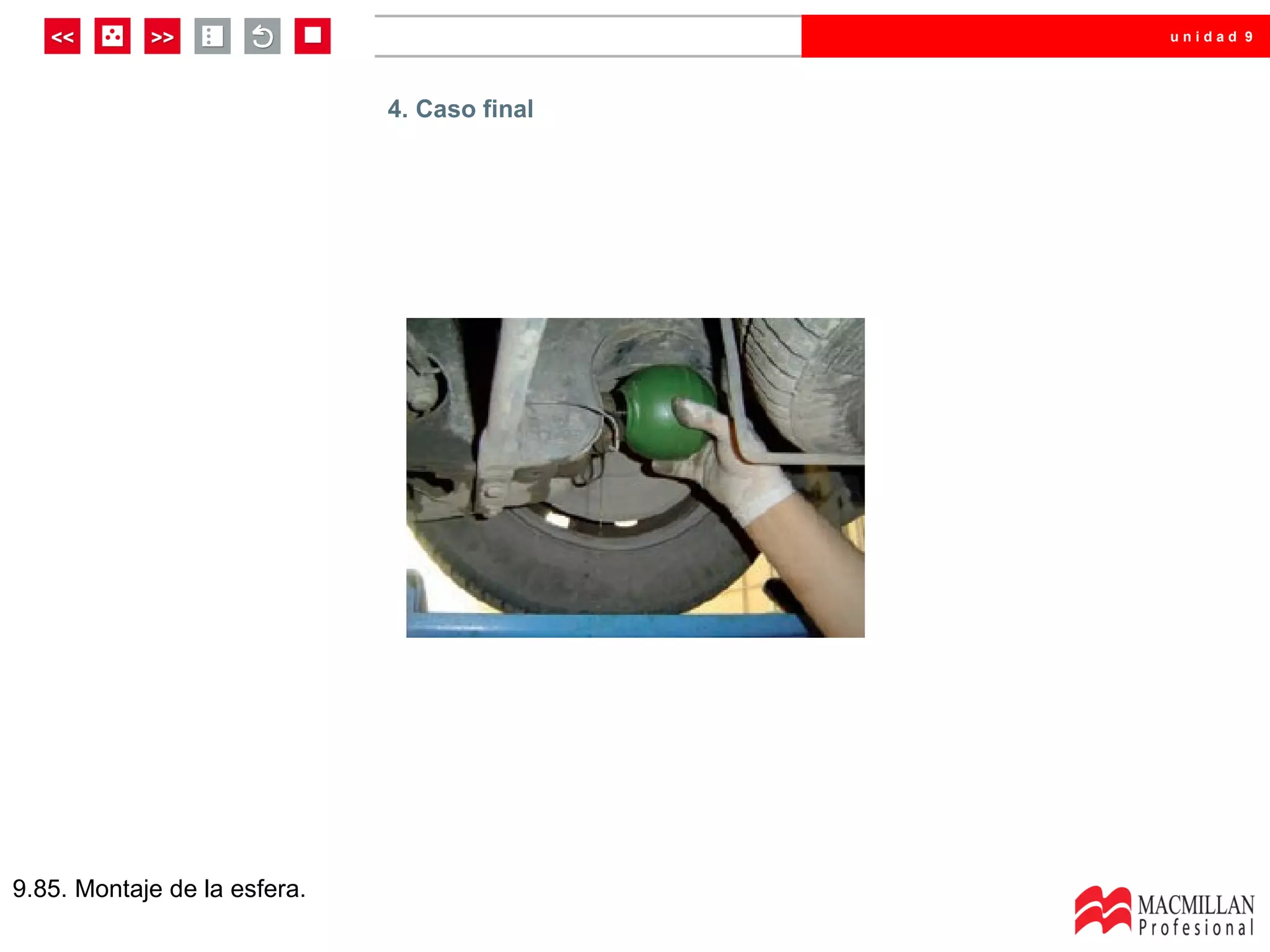 unidad 9




                              4. Caso final




9.85. Montaje de la esfera.
 