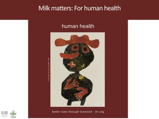 Dairy systems for smallholders in poor countries: Options for improving livelihoods