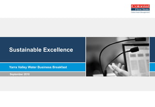 Sustainable Excellence Yarra Valley Water Business Breakfast ,[object Object]