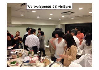 We welcomed 38 visitors	
 