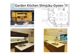 Garden	
  Kitchen	
  Shinjuku-­‐Gyoen	
 