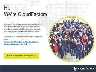 Hi.
We’re CloudFactory
We have 10+ years of experience providing data labeling for
500+ organizations across the globe. Ou...