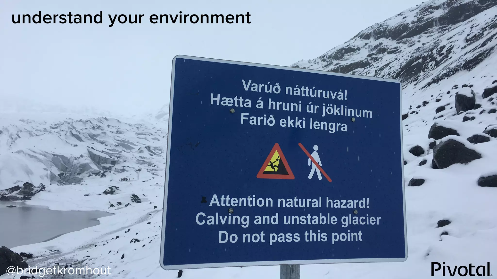 @bridgetkromhout
understand your environment
 