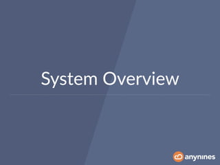System Overview
 