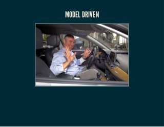 MODEL DRIVEN 
 