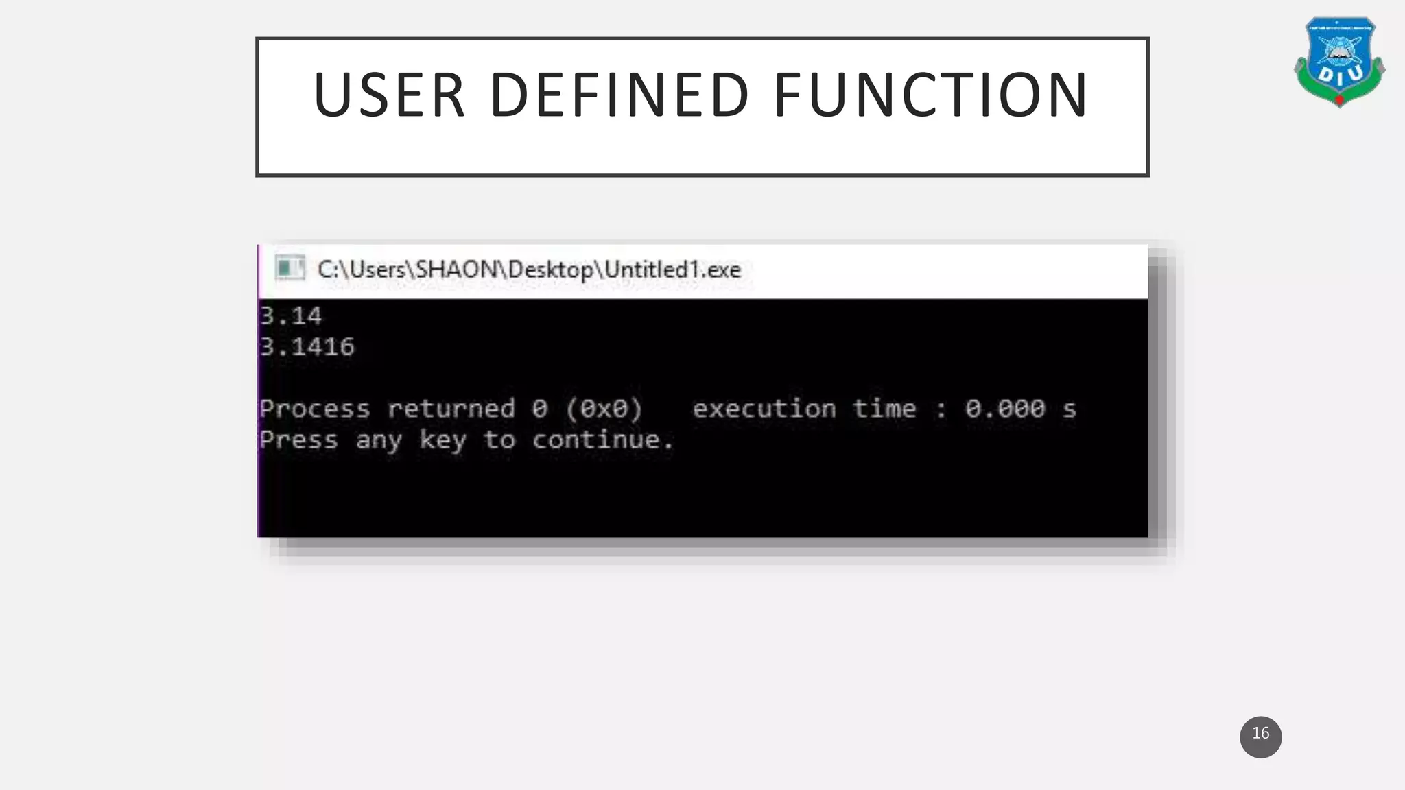 USER DEFINED FUNCTION
16
 