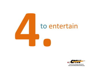 4.

to entertain

 