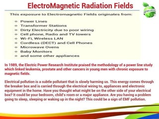 24
Protect your brain and body against the harmful effects of
EMF Radiation ...
MNNN
NNNN
NNNN
NNNN
NNNN
NNNN
NNN
N
17
Protect your brain and body against the harmful effects of
EMF Radiation ...
MNNN
NNNN
NNNN
NNNN
NNNN
NNNN
NNN
N
 